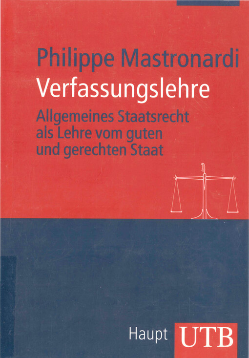 Verfassungslehre : allgemeines Staatsrecht als Lehre vom guten und gerechten Staat