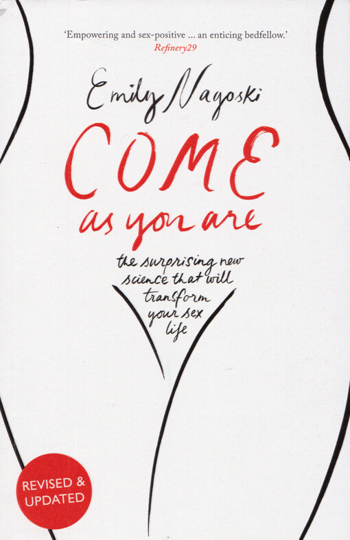 Come as you are : the surprising new science that will transform your sex life