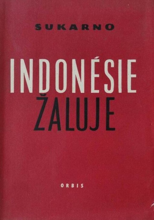 Indonésie žaluje :Sborník statí a projevů