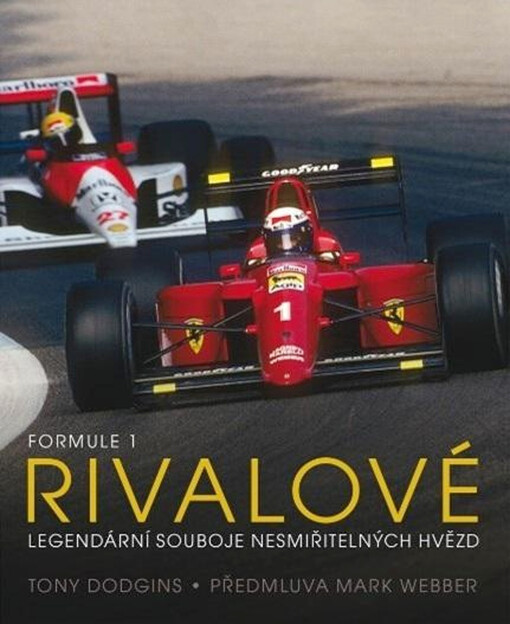 Formule 1 Rivalové : legendární souboje nesmiřitelných hvězd