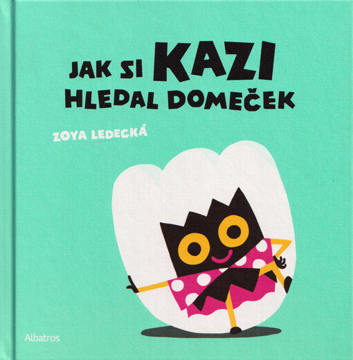 Jak si Kazi hledal domeček