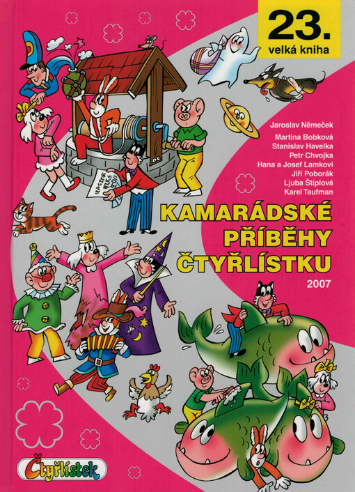 Kamarádské příběhy Čtyřlístku : 2007