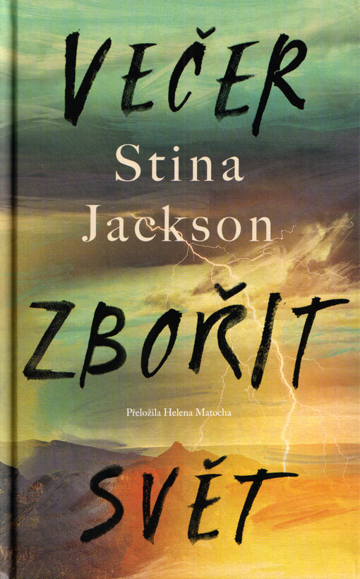 Večer zbořit svět
