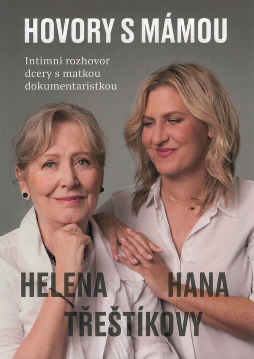 Hovory s mámou : intimní rozhovor dcery s matkou dokumentaristkou