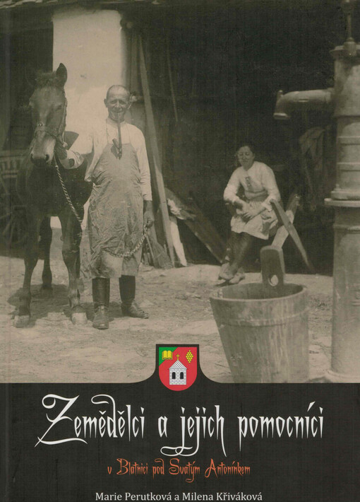 Zemědělci a jejich pomocníci v Blatnici pod Svatým Antonínkem