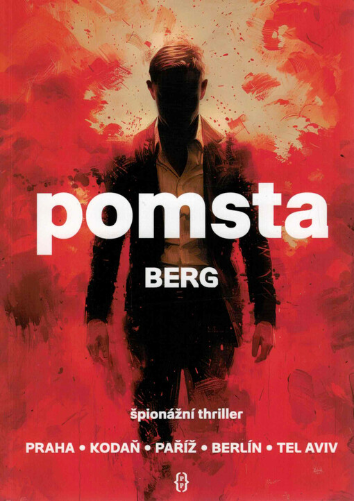 Pomsta : Praha, Kodaň, Paříž, Berlín, Tel Aviv