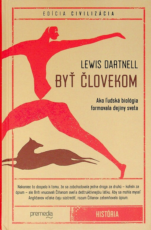 Byť človekom: Ako ľudská biológia formovala dejiny sveta