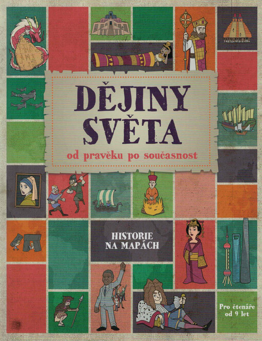 Dějiny světa od pravěku po současnost : historie na mapách