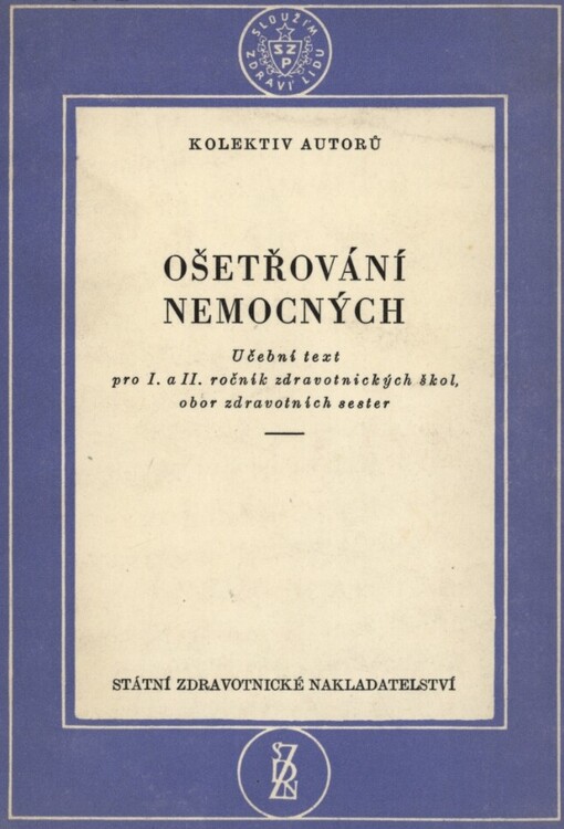 Ošetřování nemocných :učební text pro I. a II. ročník zdravotnických škol oboru zdravotních sester