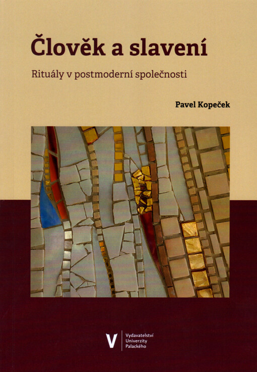 Člověk a slavení : rituály v postmoderní společnosti