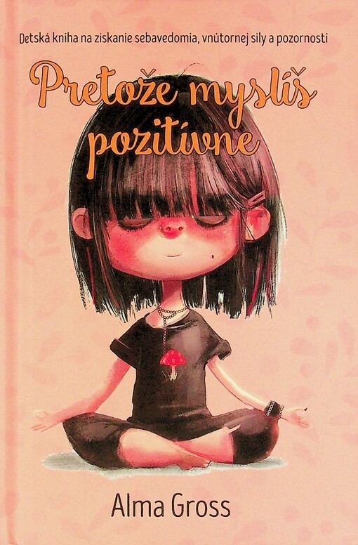 Pretože myslíš pozitívne