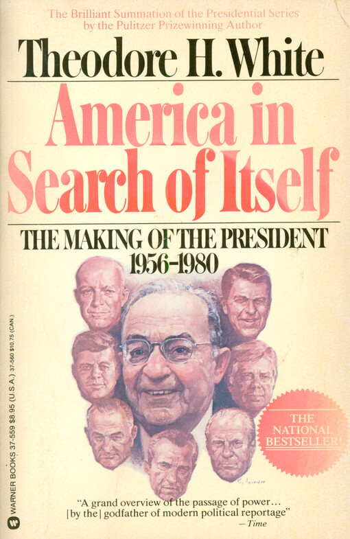 America in search of itself : the making of the president 1956-1980