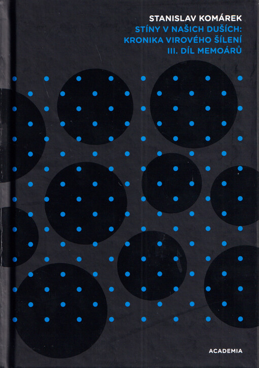 Stíny v našich duších : kronika virového šílení. III. díl memoárů