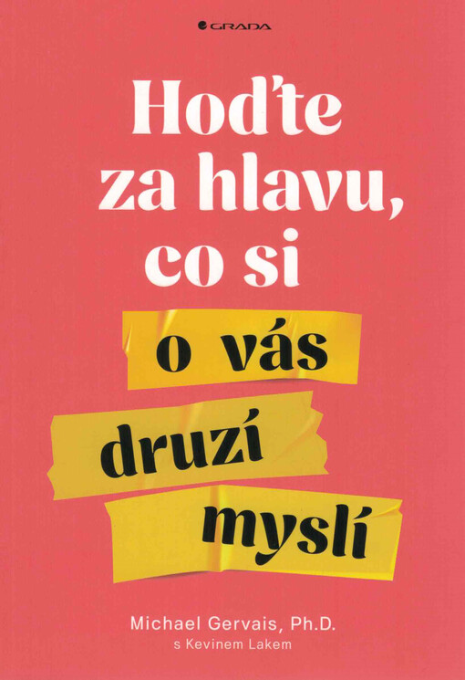 Hoďte za hlavu, co si o vás druzí myslí