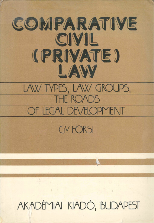 Comparative civil (private) law : law types, law groups, the roads of legal development