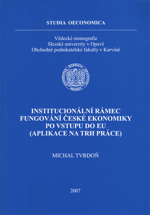 Institucionální rámec fungování české ekonomiky po vstupu do EU : (aplikace na trhu práce)