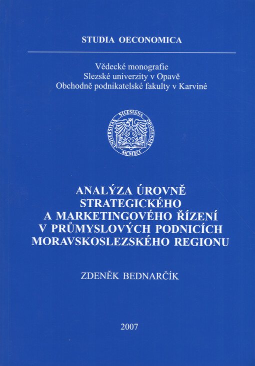 Analýza úrovně strategického a marketingového řízení v průmyslových podnicích moravskoslezkého regionu
