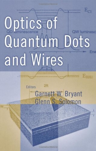 Optics of Quantum Dots and Wires (Artech House Solid-State Technology Library)