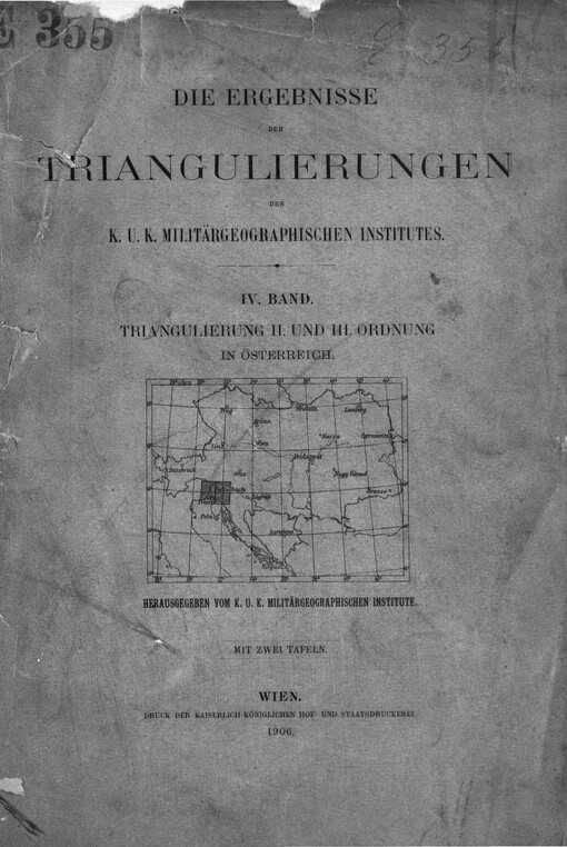 Die Ergebnisse der Triangulierungen des K. u. K. Militär-Geographischen Institutes. 4. Band : Triangulierung II. und III. Ordnung in Österreich