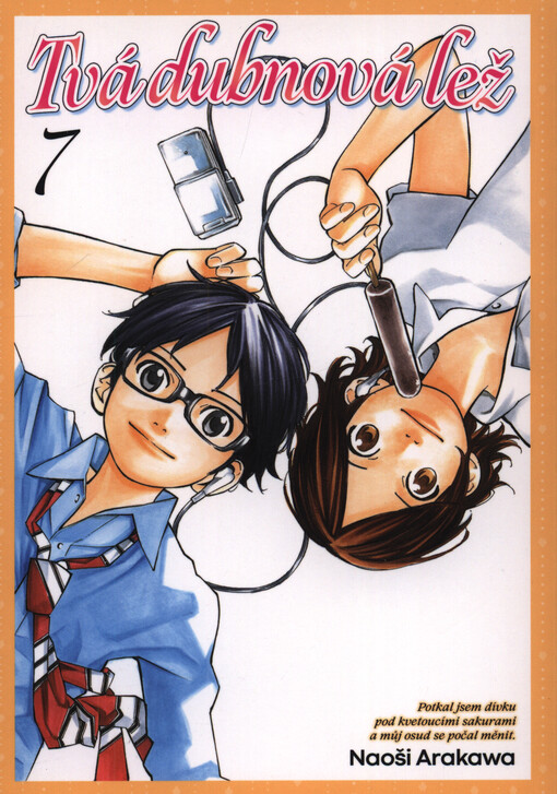 Tvá dubnová lež : potkal jsem dívku pod kvetoucími sakurami a můj osud se počal měnit