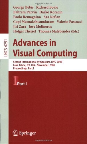 Advances in visual computing : second international symposium, ISVC 2006, Lake Tahoe, NV, USA, November 6-8, 2006 : proceedings. Part I