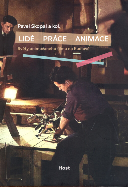 Lidé - práce - animace : světy animovaného filmu na Kudlově