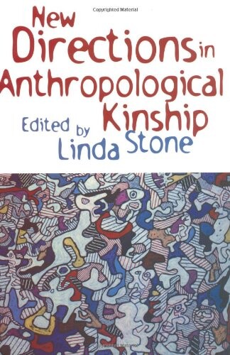 New Directions in Anthropological Kinship