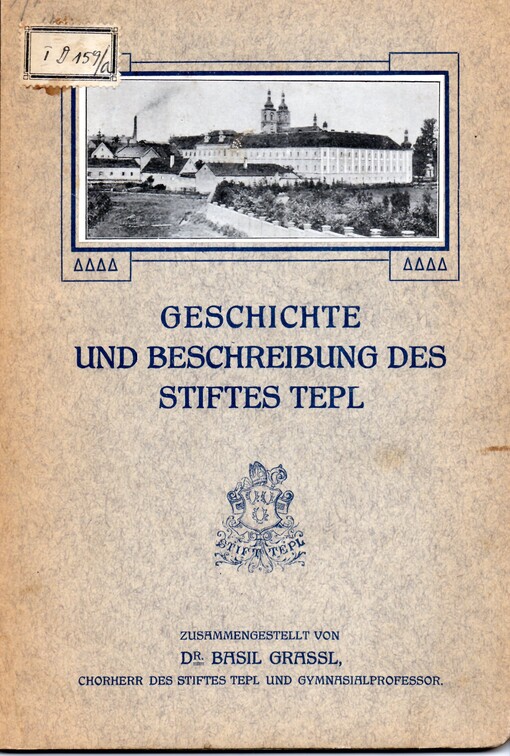Geschichte und Beschreibung des Stiftes Tepl 