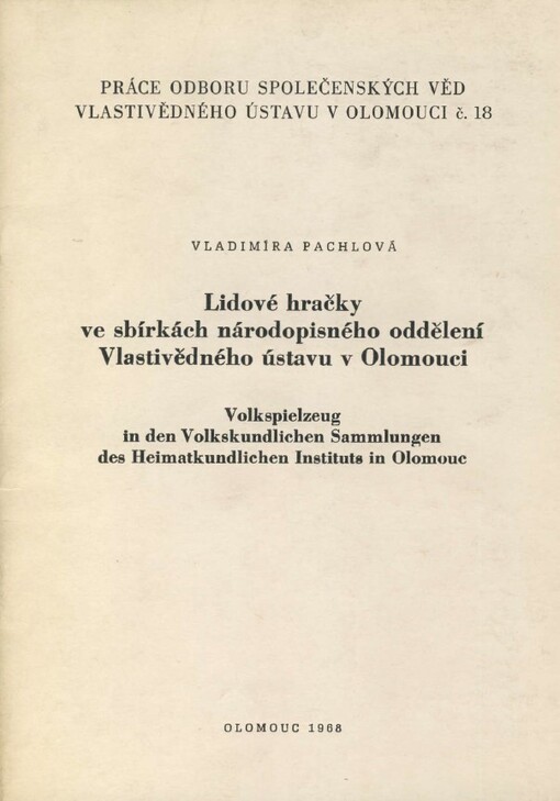 Lidové hračky ve sbírkách národopisného oddělení Vlastivědného ústavu v Olomouci 