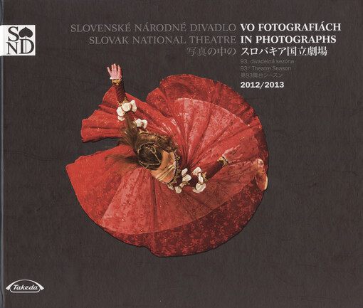 Slovenské národné divadlo vo fotografiách : 93. divadelná sezóna 2012/2013 = Slovak national theatre in photographs
