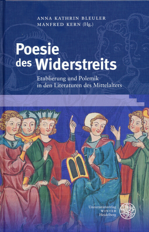 Poesie des Widerstreits : Etablierung und Polemik in den Literaturen des Mittelalters