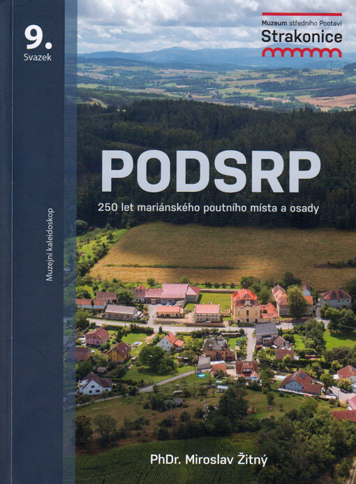Podsrp : 250 let mariánského poutního místa a osady
