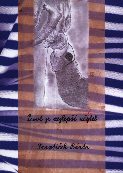 Život je nejlepší učitel