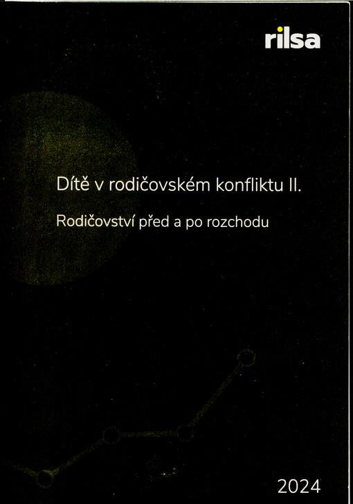 Dítě v rodičovském konfliktu. II., Rodičovství před a po rozchodu