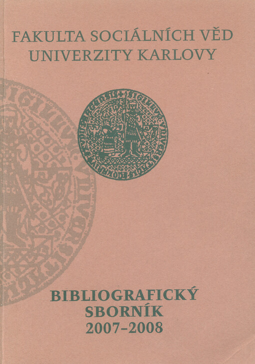 Bibliografický sborník : publikační činnost pracovníků Fakulty sociálních věd UK : 2007-2008