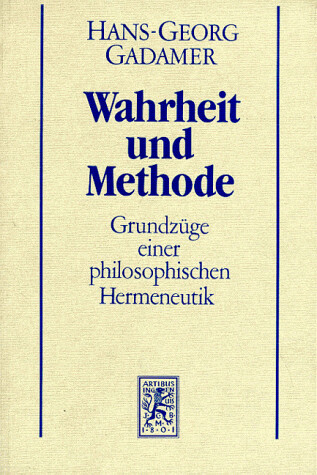 Hermeneutik.I,Wahrheit und Methode.
