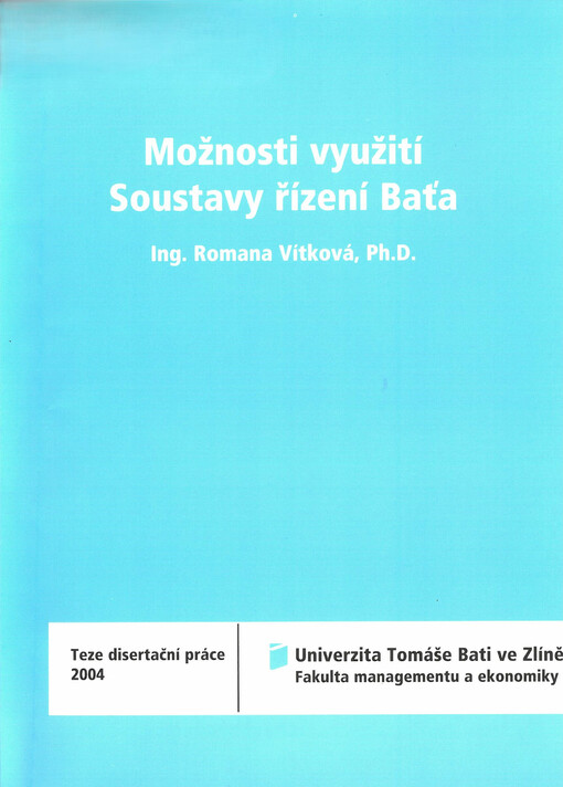 Možnosti využití Soustavy řízení Baťa : teze disertační práce