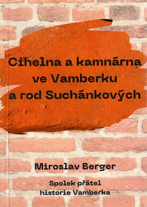 Cihelna a kamnárna ve Vamberku a rod Suchánkových