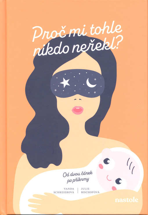 Proč mi tohle nikdo neřekl? : od dvou čárek po příkrmy