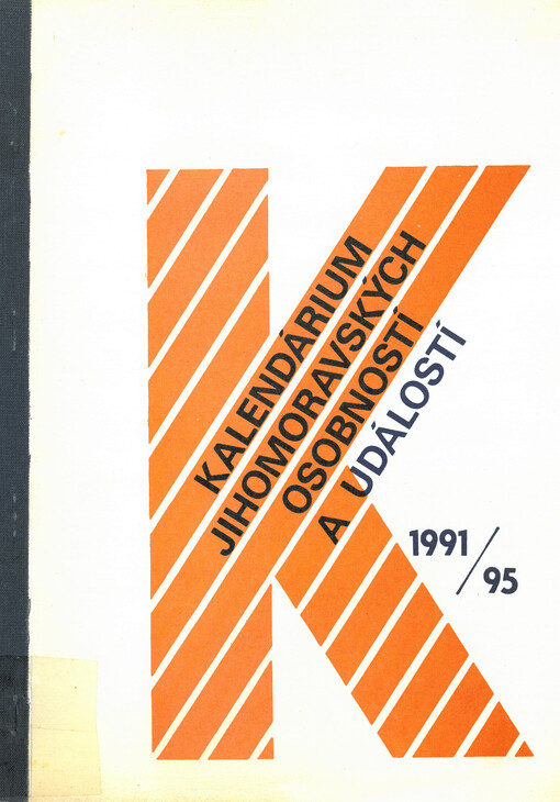 Kalendárium jihomoravských osobností a událostí : výběr významných výročí. 1991