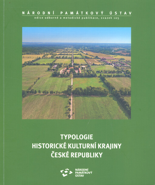 Typologie historické kulturní krajiny České republiky : metodika s osvědčením Ministerstva kultury