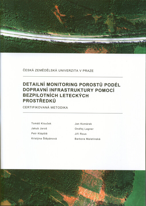Detailní monitoring porostů podél dopravní infrastruktury pomocí bezpilotních leteckých prostředků