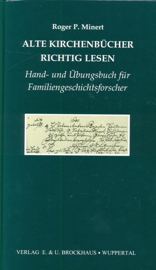 Alte Kirchenbücher richtig lesen : Hand- und Übungsbuch für Familiengeschichtsforscher