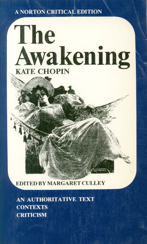 The awakening : an authoritative text, contexts, criticism