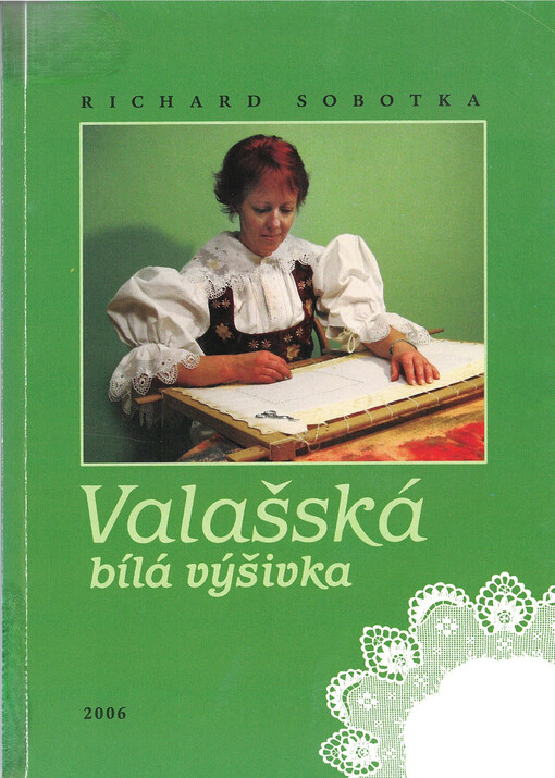 Valašská bílá výšivka : historie a současnost