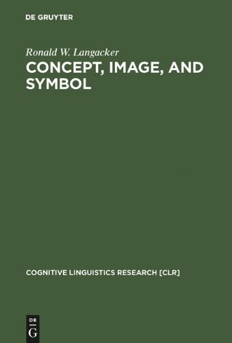 Concept, image, and symbol :the cognitive basis of grammar