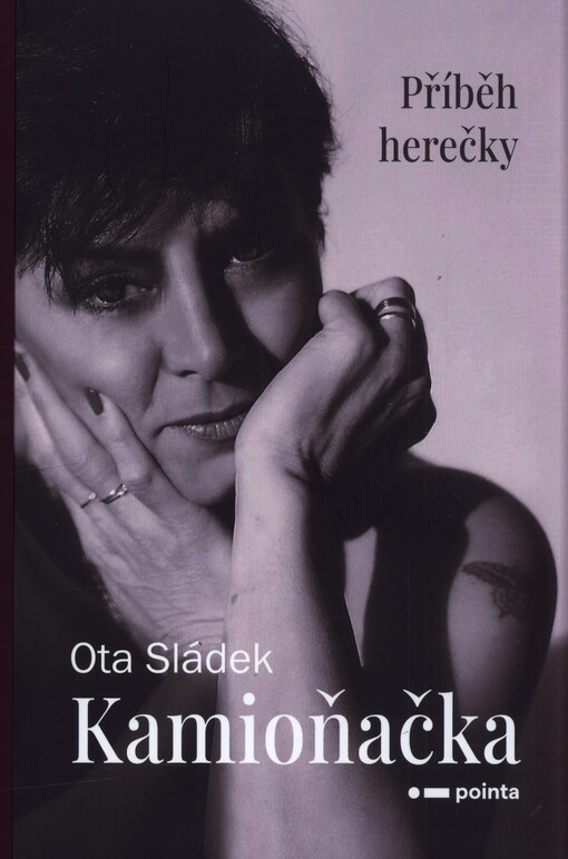 Kamioňačka : příběh herečky : 12 dní, 24 hodin v kabině kamionu