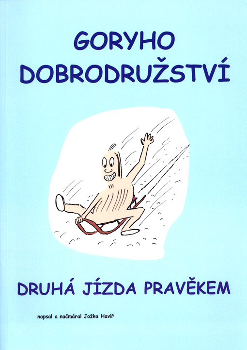 Goryho dobrodružství : druhá jízda pravěkem