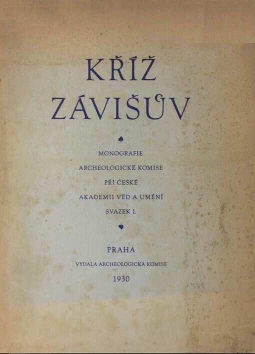 Kříž zvaný Závišův v pokladu kláštera ve Vyšším Brodě v Čechách