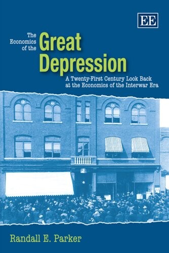 The economics of the great depression :a twenty-first century look back at the economics of the interwar era